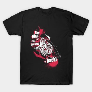 The Man of your dreams is back! T-Shirt